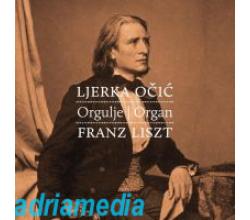 LJERKA OCIC - orgulje  organ  Franz Liszt , 2012 (CD)